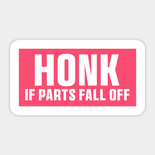 Funny Honk If Parts Fall Off Meme Bumper Sticker